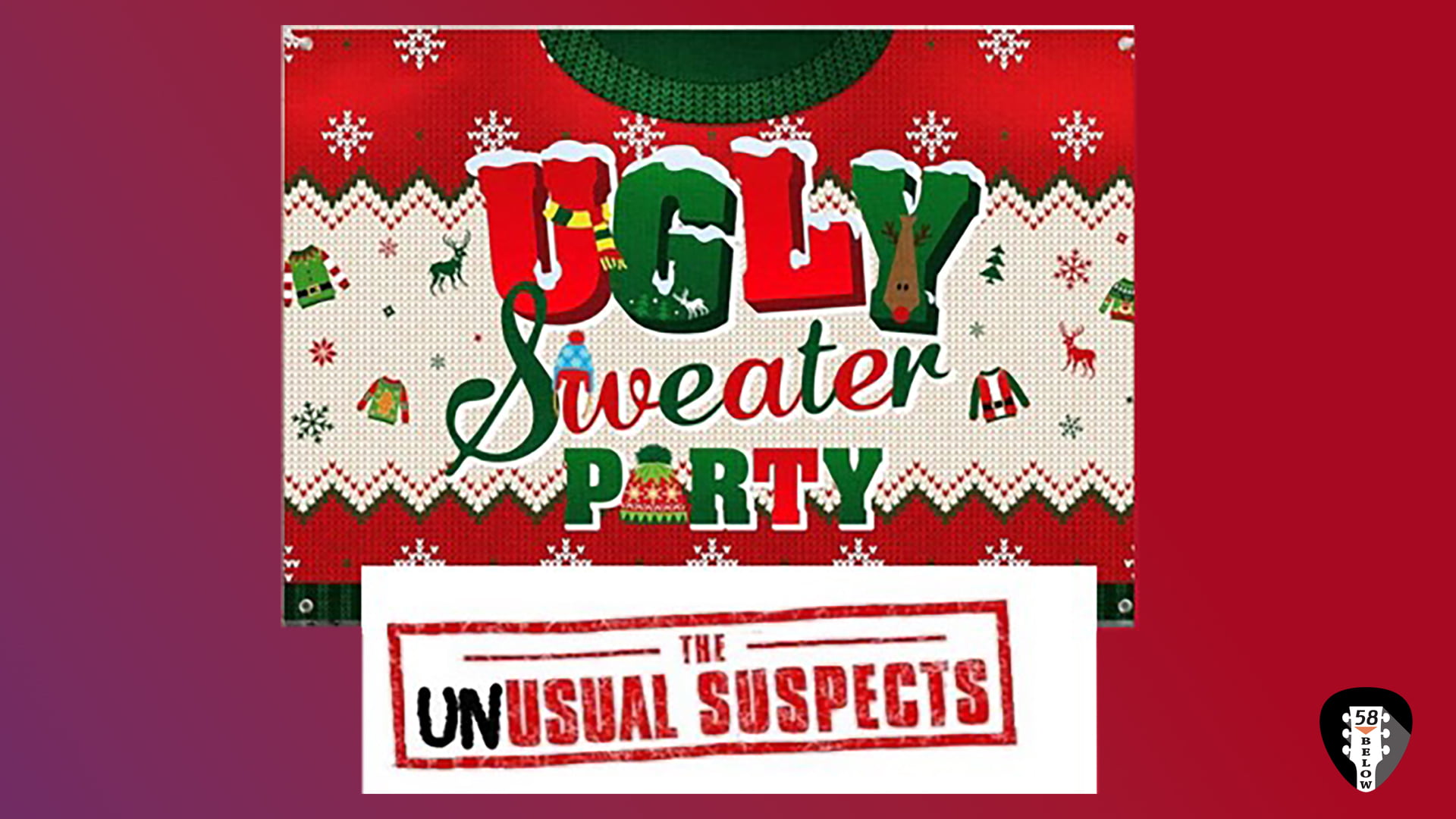 Ugly Sweater Party with Unusual Suspects at 58below